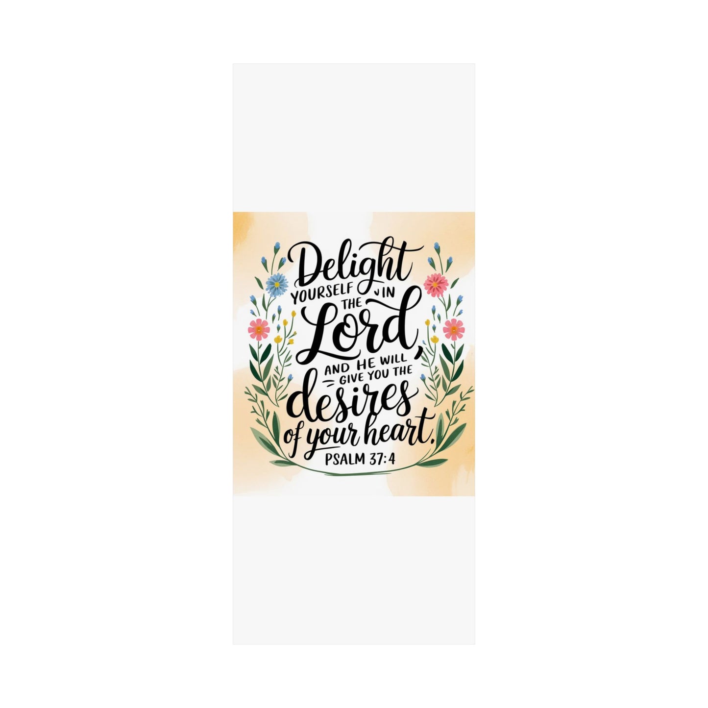 Inspiring Matte Vertical Poster - "Delight Yourself in the Lord" - Floral Design
