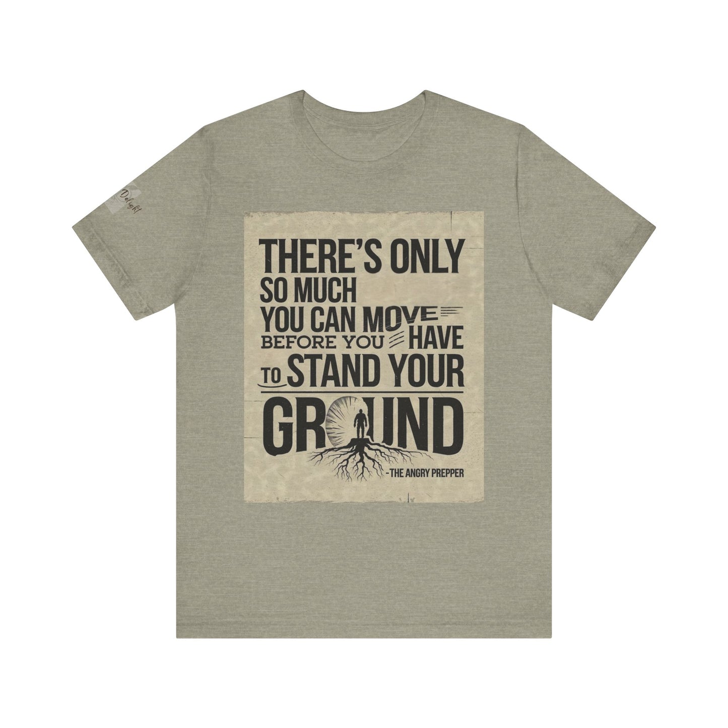 Stand Your Ground Inspirational Unisex Tee