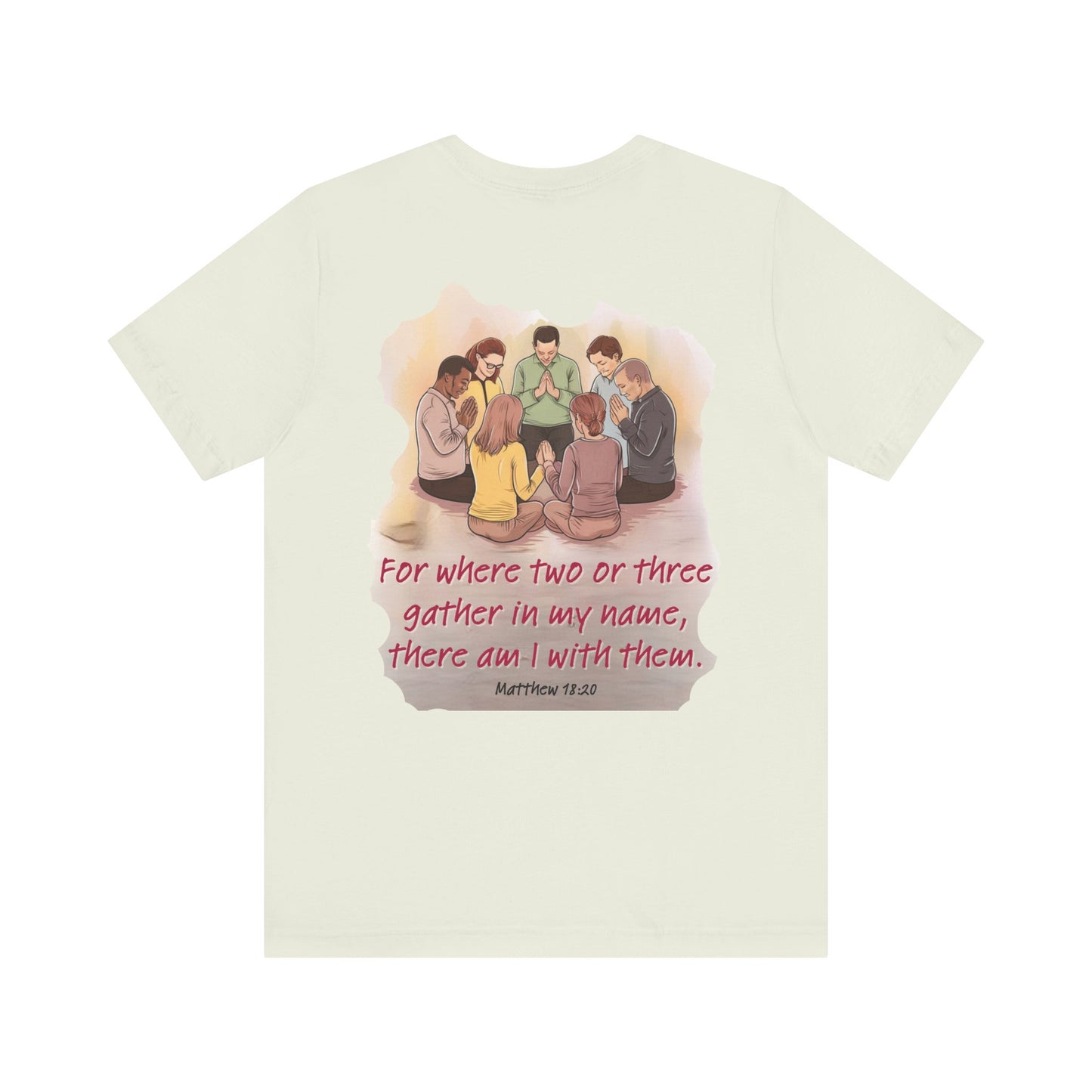 Prayer Circle Tee with Matthew 18:20 Verse