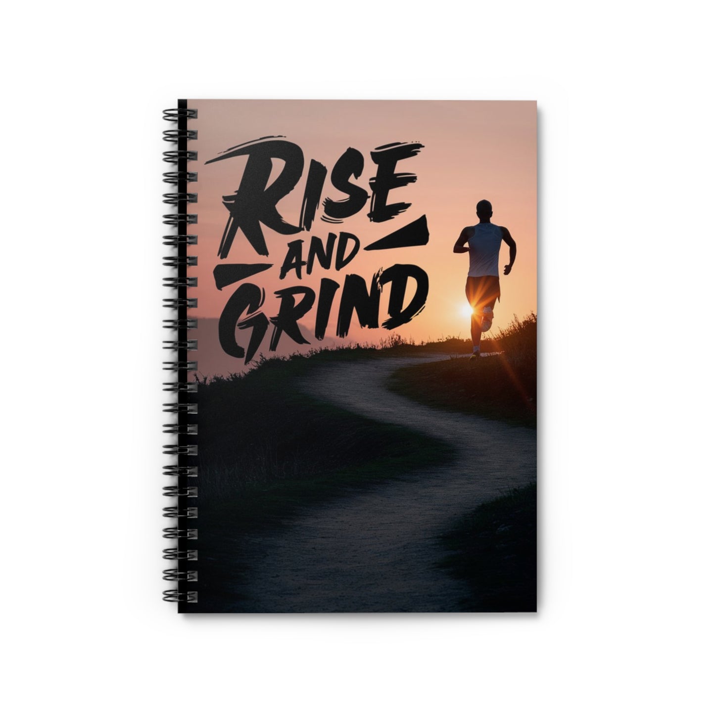 Rise and Grind Spiral Notebook - Ruled Line