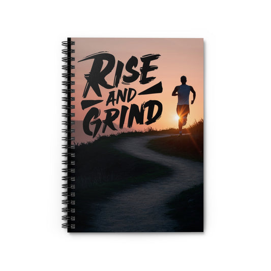 Rise and Grind Spiral Notebook - Ruled Line