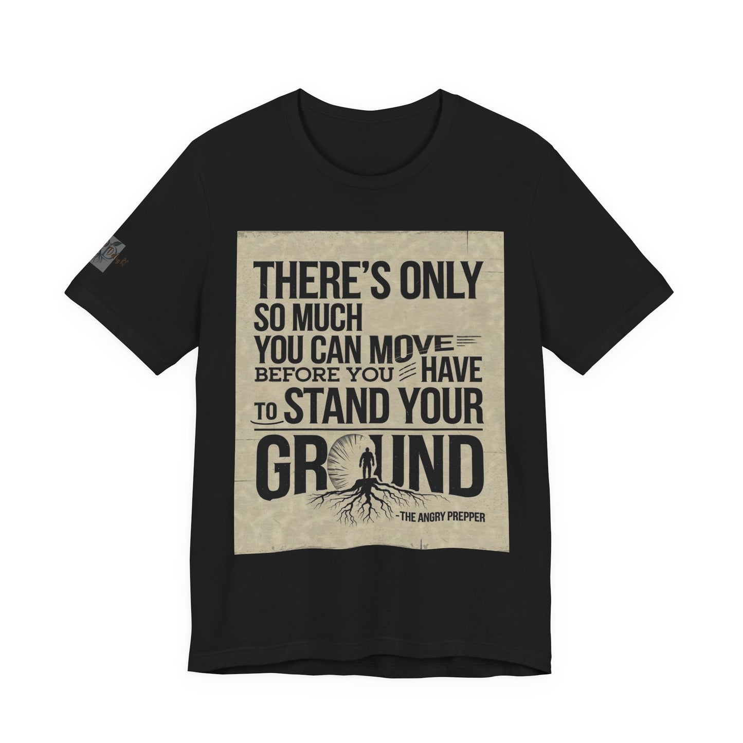 Stand Your Ground Inspirational Unisex Tee