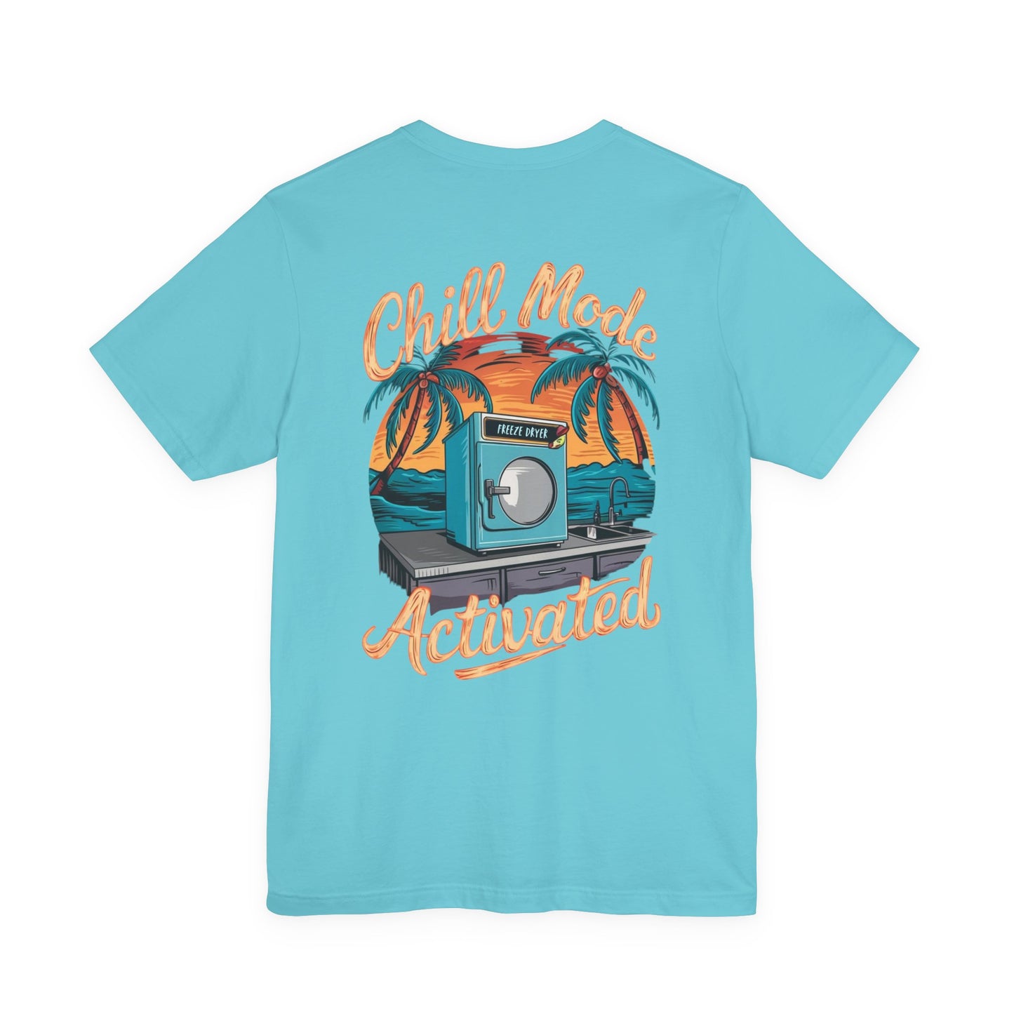 T-Shirt - Freeze Dryer Chill Mode Activated Tropical Tee