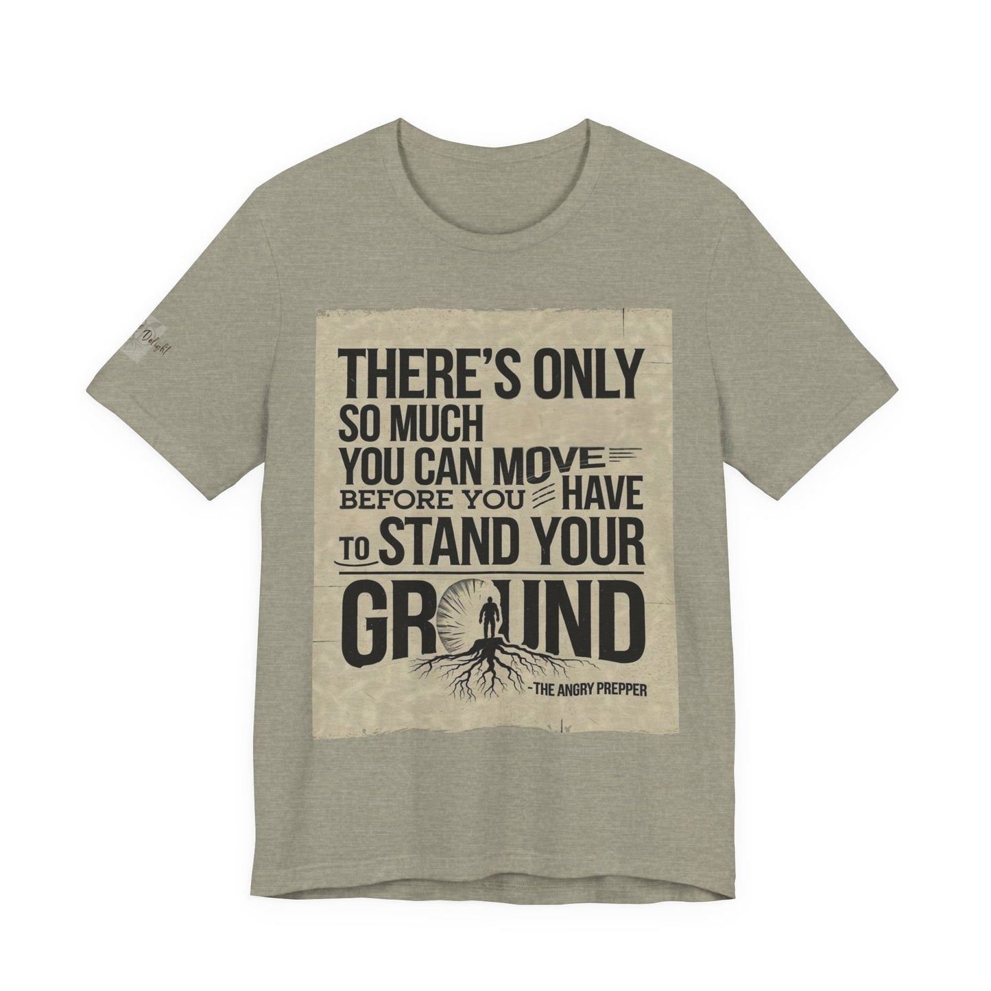Stand Your Ground Inspirational Unisex Tee