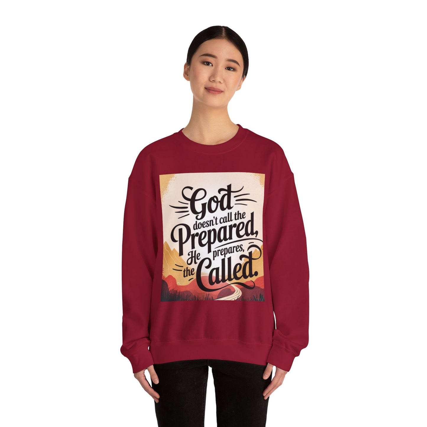Crewneck Sweatshirt with Inspirational Quote - God Doesn't Call the Prepared