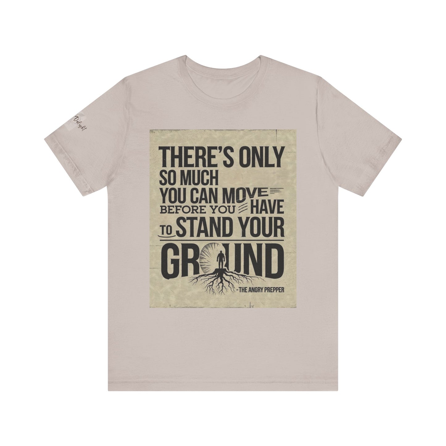 Stand Your Ground Inspirational Unisex Tee