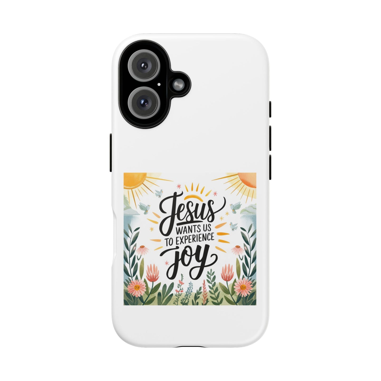 Joyful Phone Case - "Jesus Wants Us to Experience Joy" Design