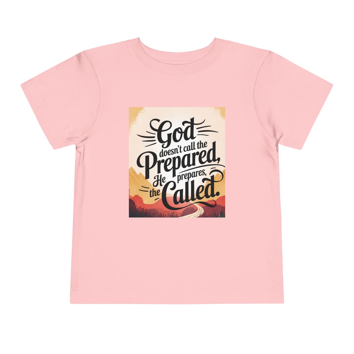 Toddler Tee - Stylized Inspirational Quote 'God doesn't call the prepared, he prepares the called'