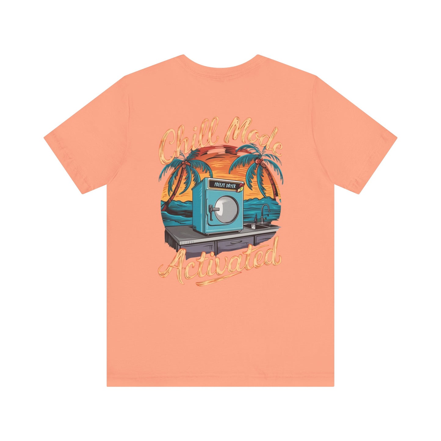 T-Shirt - Freeze Dryer Chill Mode Activated Tropical Tee