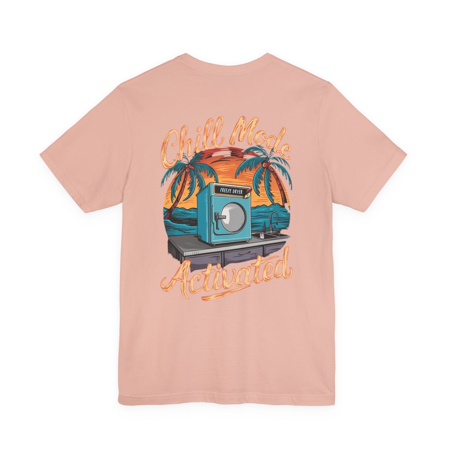 T-Shirt - Freeze Dryer Chill Mode Activated Tropical Tee