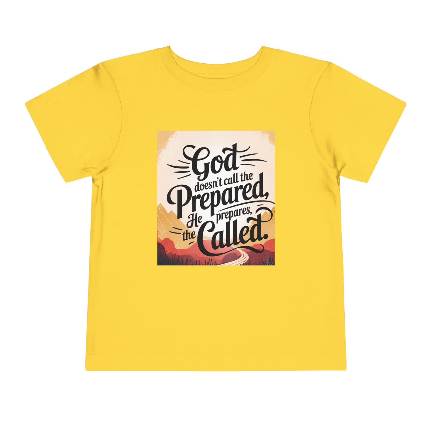 Toddler Tee - Stylized Inspirational Quote 'God doesn't call the prepared, he prepares the called'