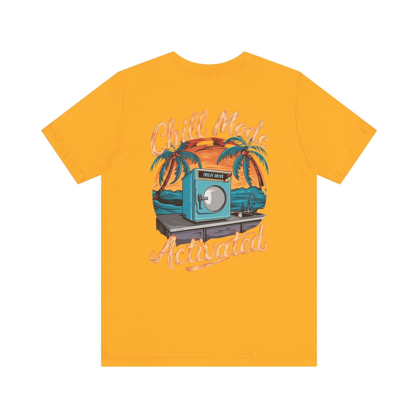 T-Shirt - Freeze Dryer Chill Mode Activated Tropical Tee