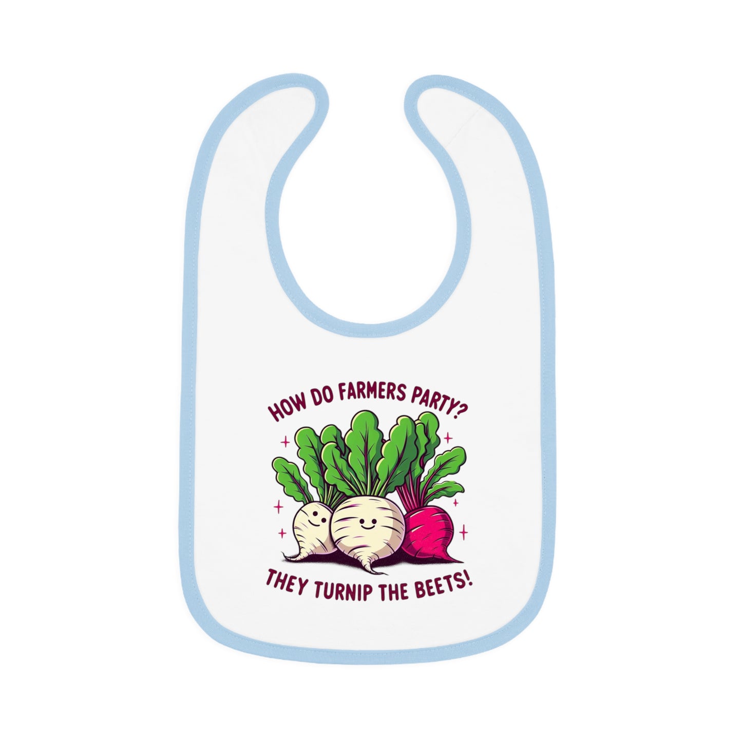 Baby Bib — "How Do Farmers Party? They Turnip the Beets!" Cute Veggie Pun