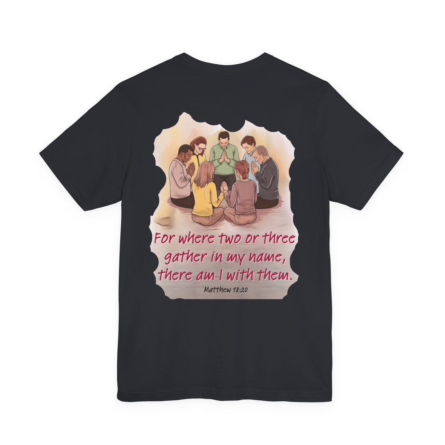 Prayer Circle Tee with Matthew 18:20 Verse