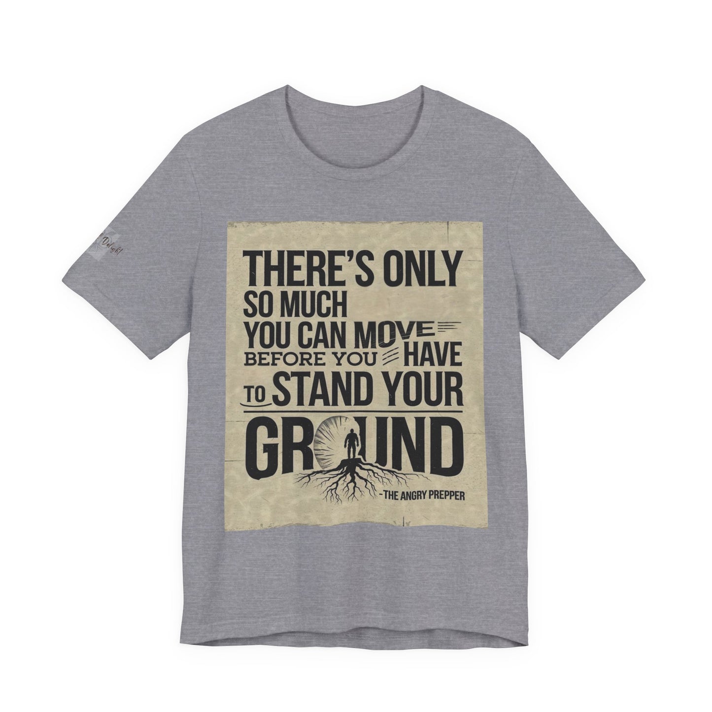 Stand Your Ground Inspirational Unisex Tee