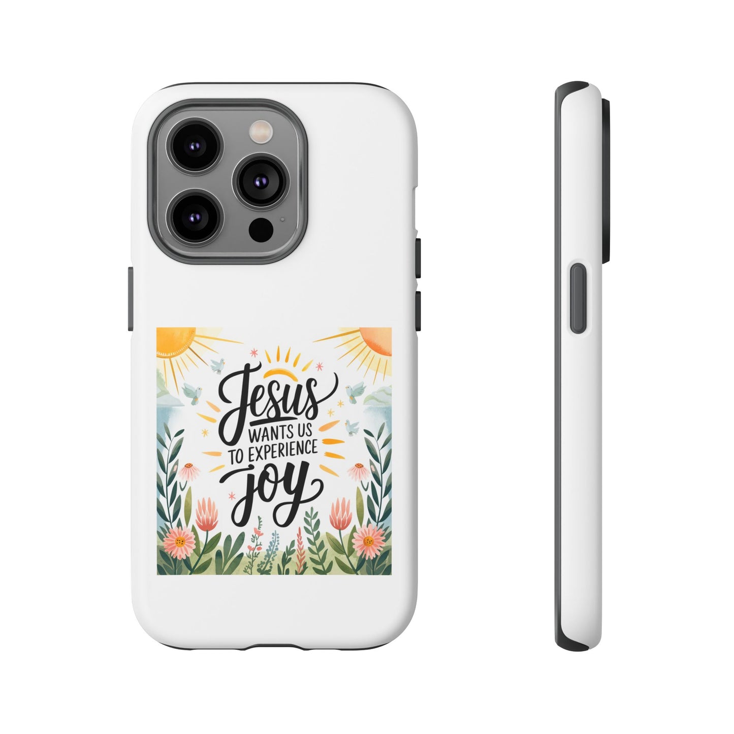 Joyful Phone Case - "Jesus Wants Us to Experience Joy" Design
