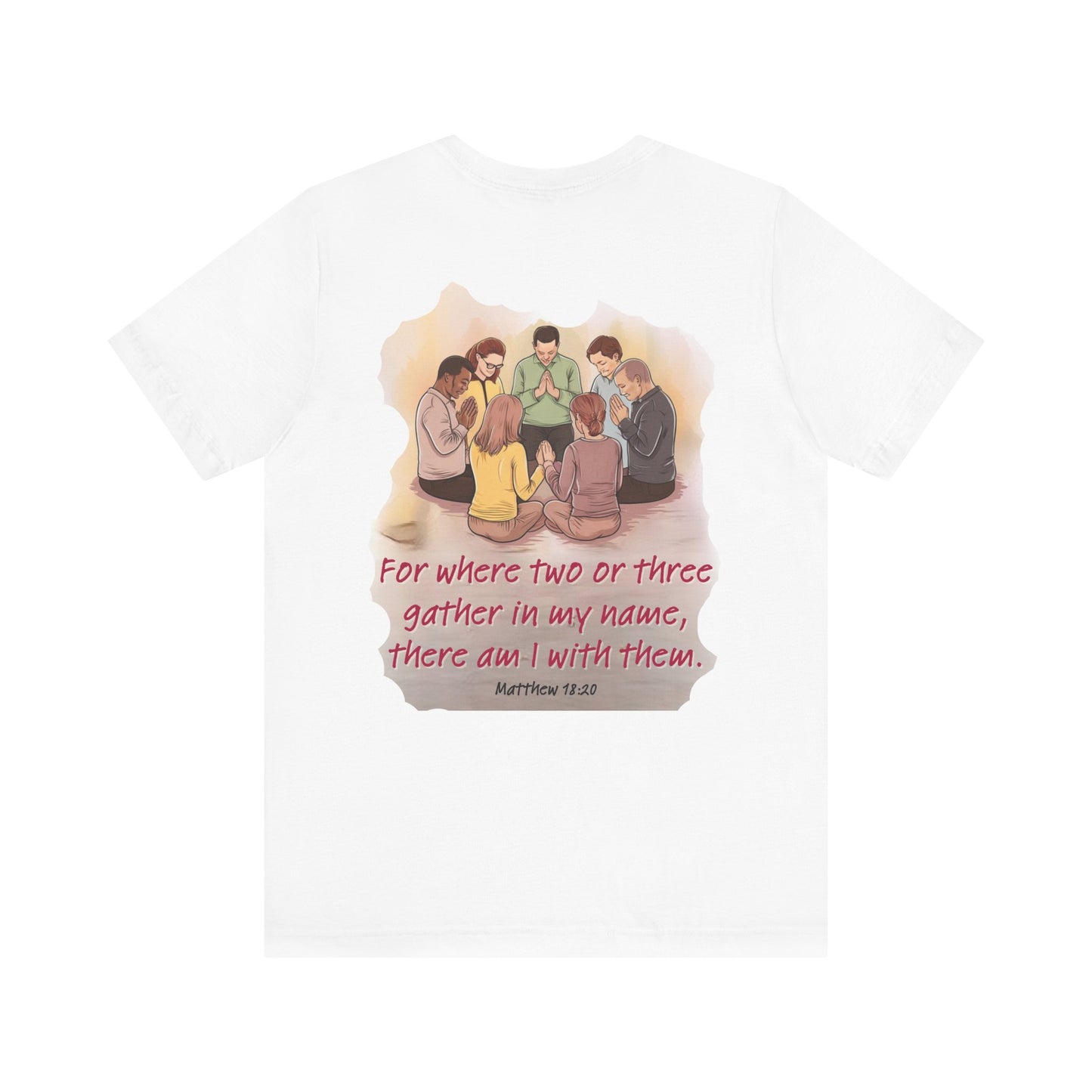 Prayer Circle Tee with Matthew 18:20 Verse