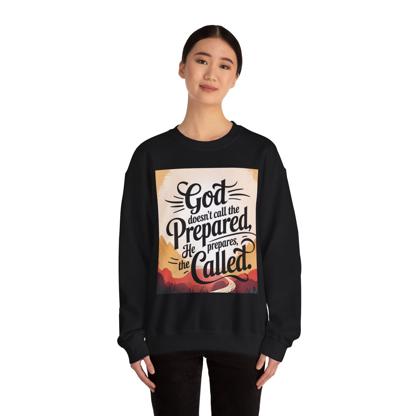 Inspirational God and Faith Crewneck Sweatshirt - God doesn't call the prepared, he prepares the called