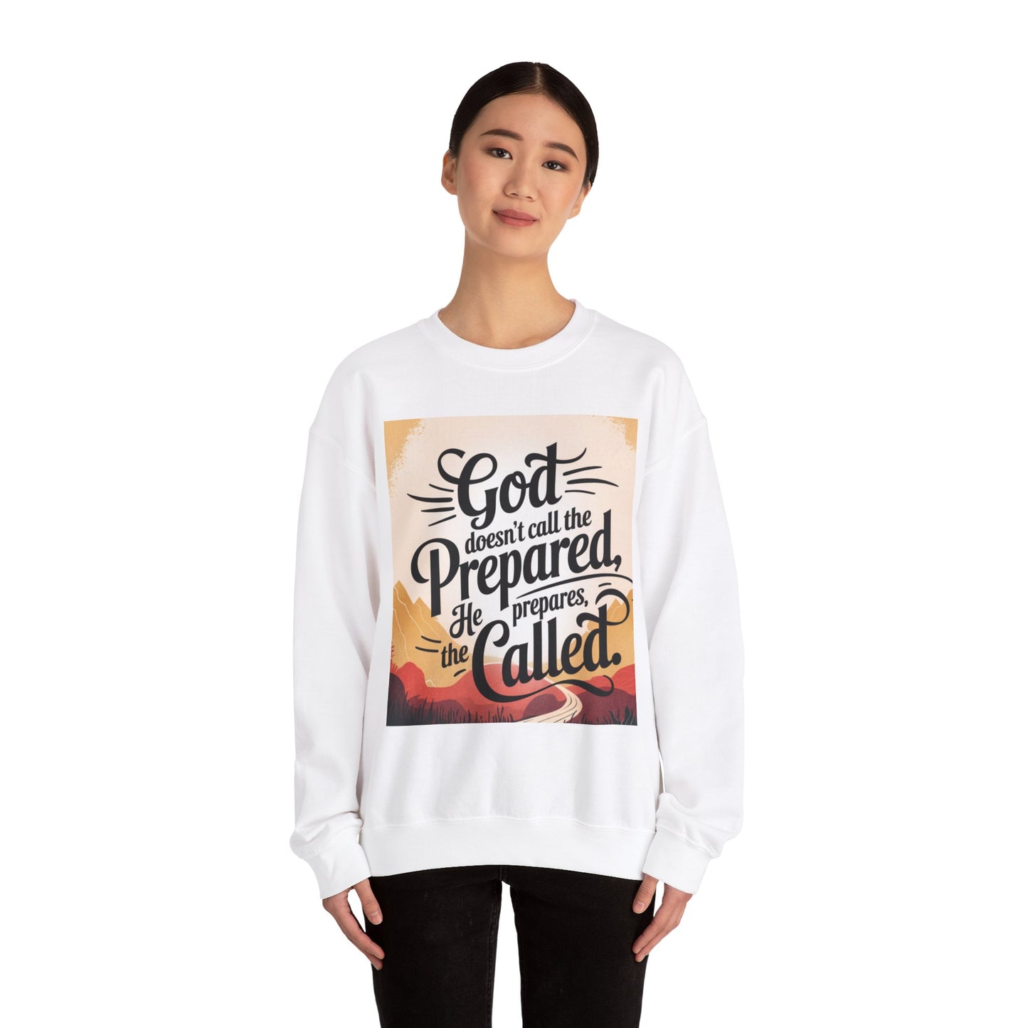 Inspirational God and Faith Crewneck Sweatshirt - God doesn't call the prepared, he prepares the called