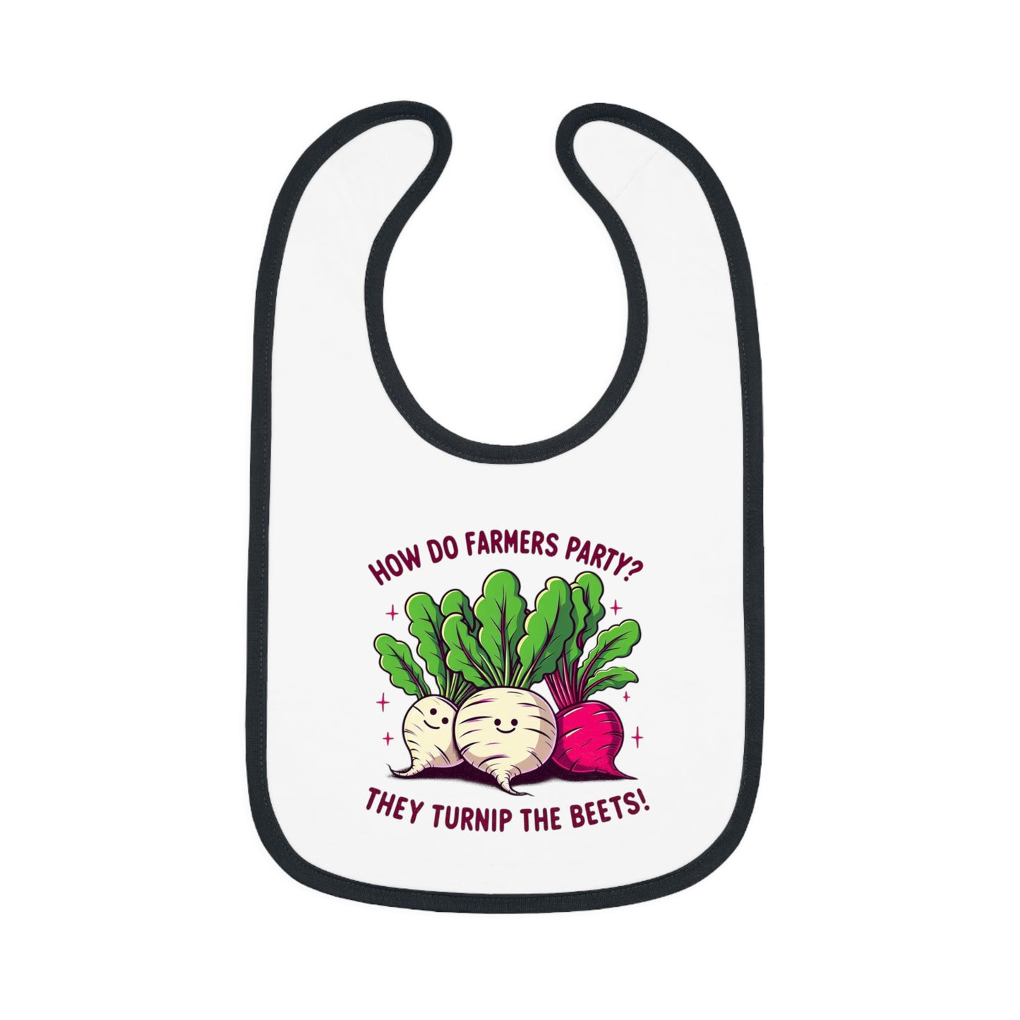 Baby Bib — "How Do Farmers Party? They Turnip the Beets!" Cute Veggie Pun