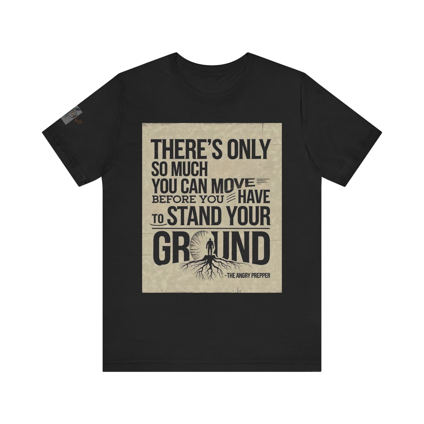 Stand Your Ground Inspirational Unisex Tee