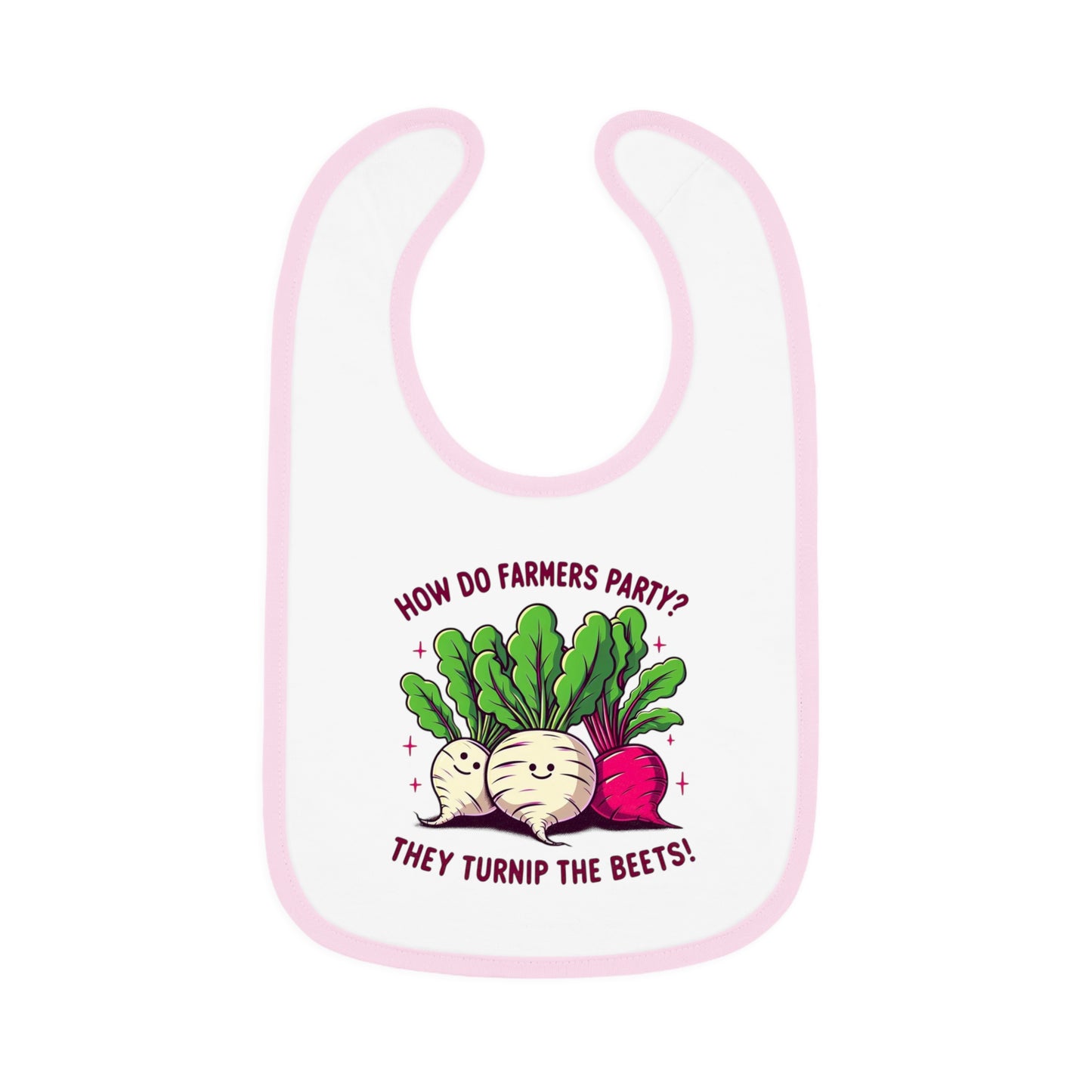 Baby Bib — "How Do Farmers Party? They Turnip the Beets!" Cute Veggie Pun