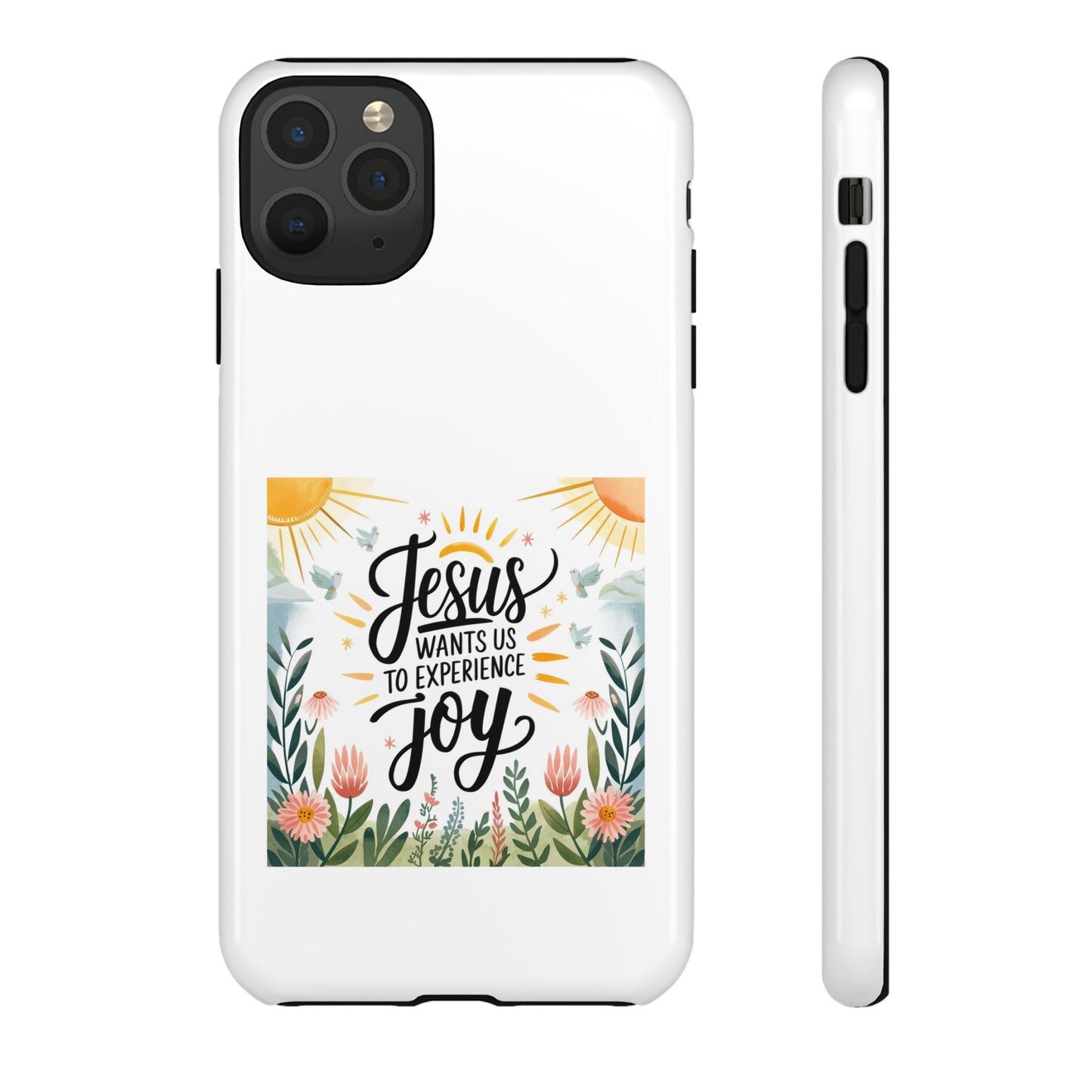 Joyful Phone Case - "Jesus Wants Us to Experience Joy" Design