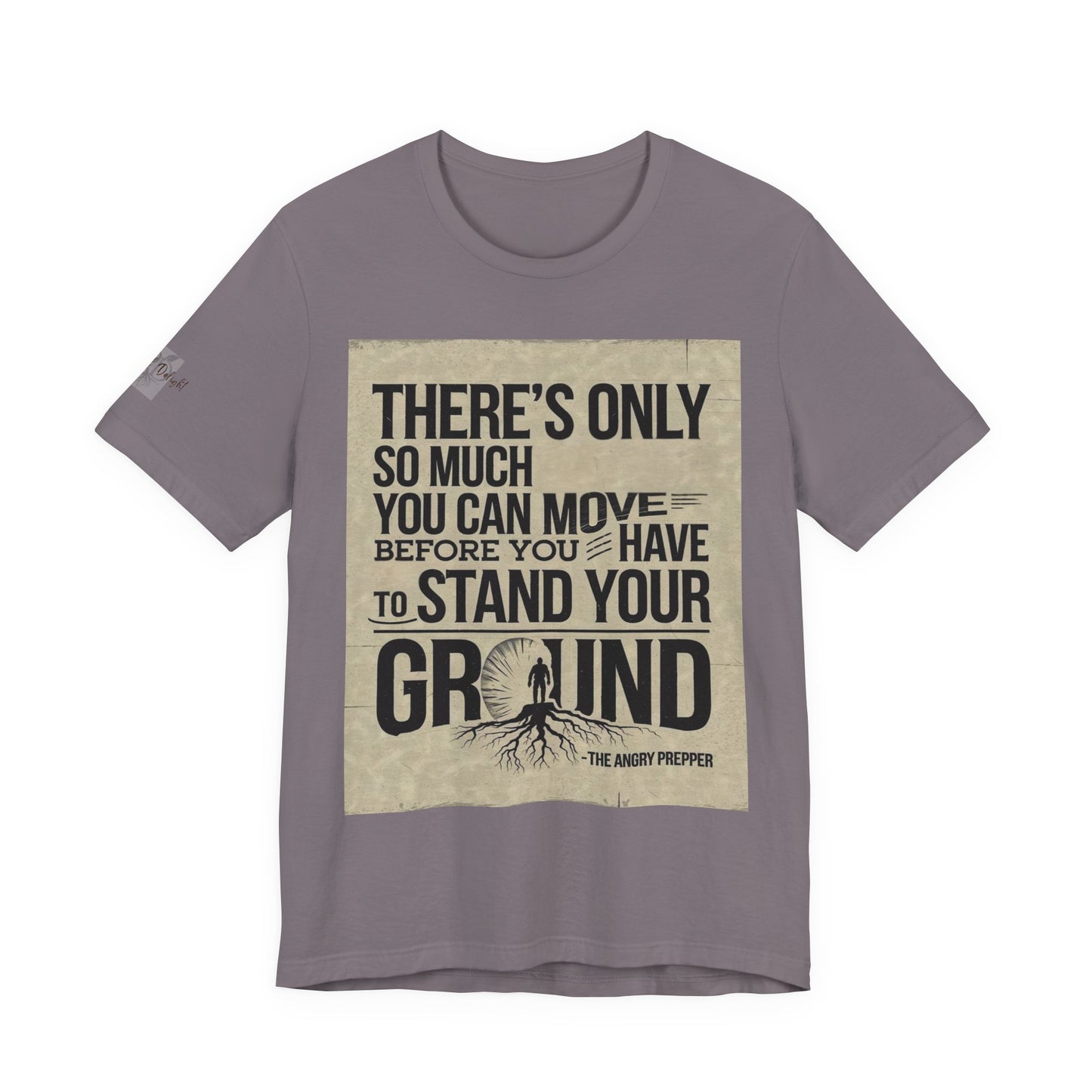 Stand Your Ground Inspirational Unisex Tee