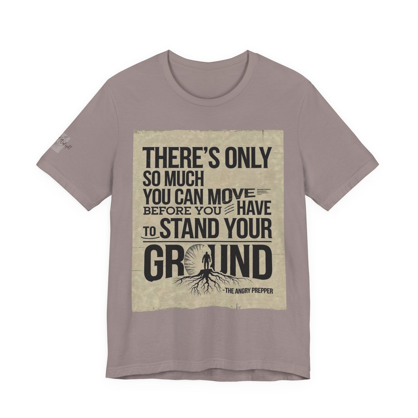 Stand Your Ground Inspirational Unisex Tee