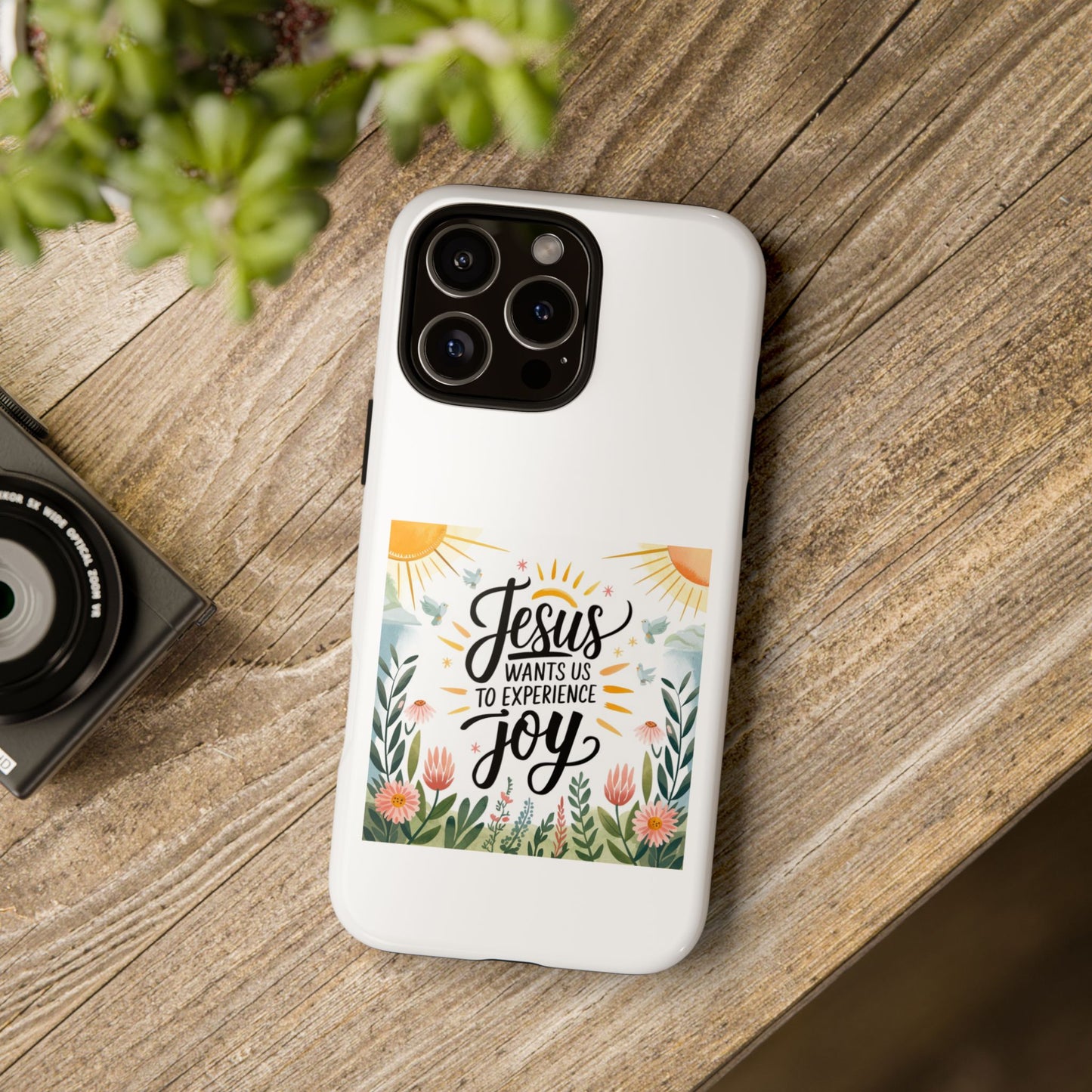 Joyful Phone Case - "Jesus Wants Us to Experience Joy" Design