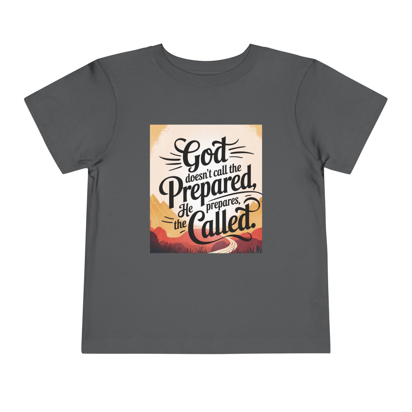 Toddler Tee - Stylized Inspirational Quote 'God doesn't call the prepared, he prepares the called'