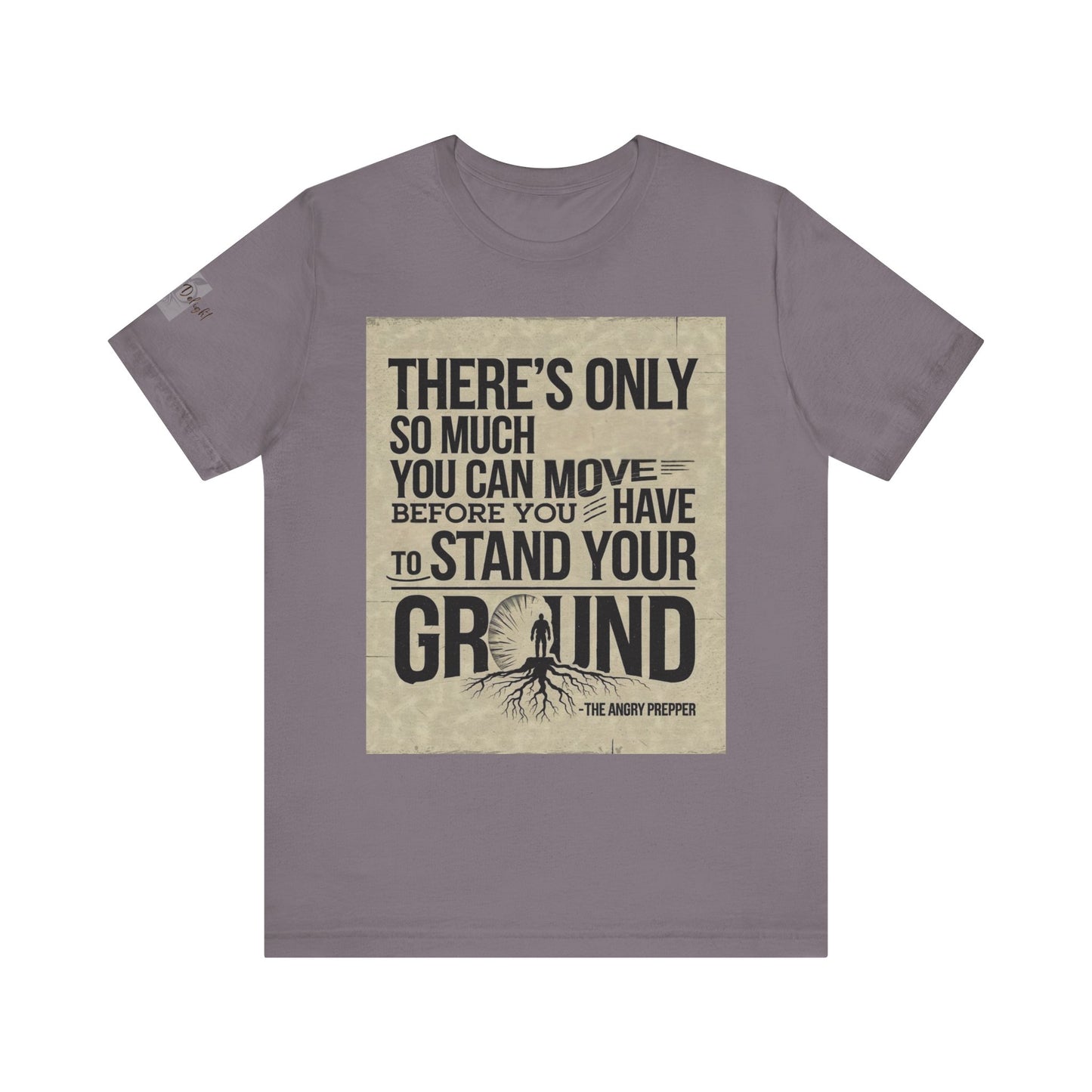 Stand Your Ground Inspirational Unisex Tee