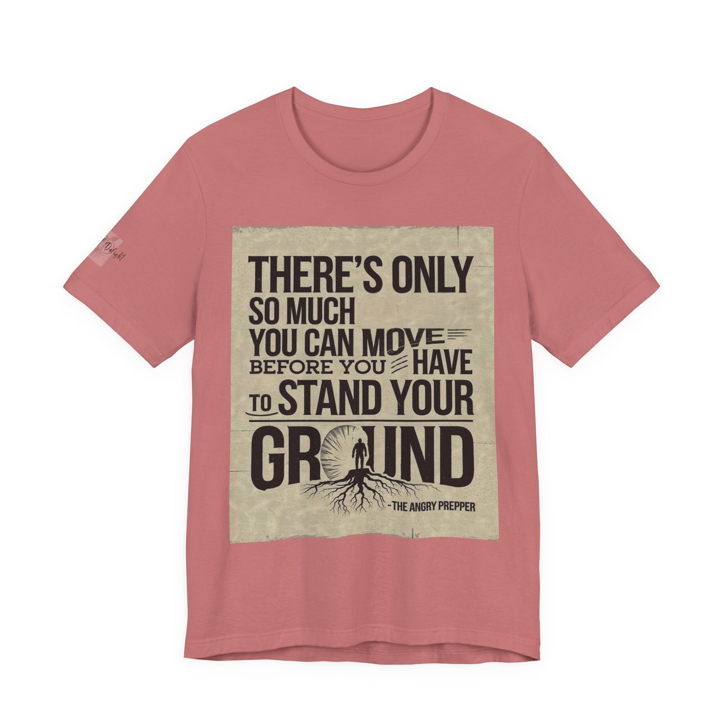 Stand Your Ground Inspirational Unisex Tee