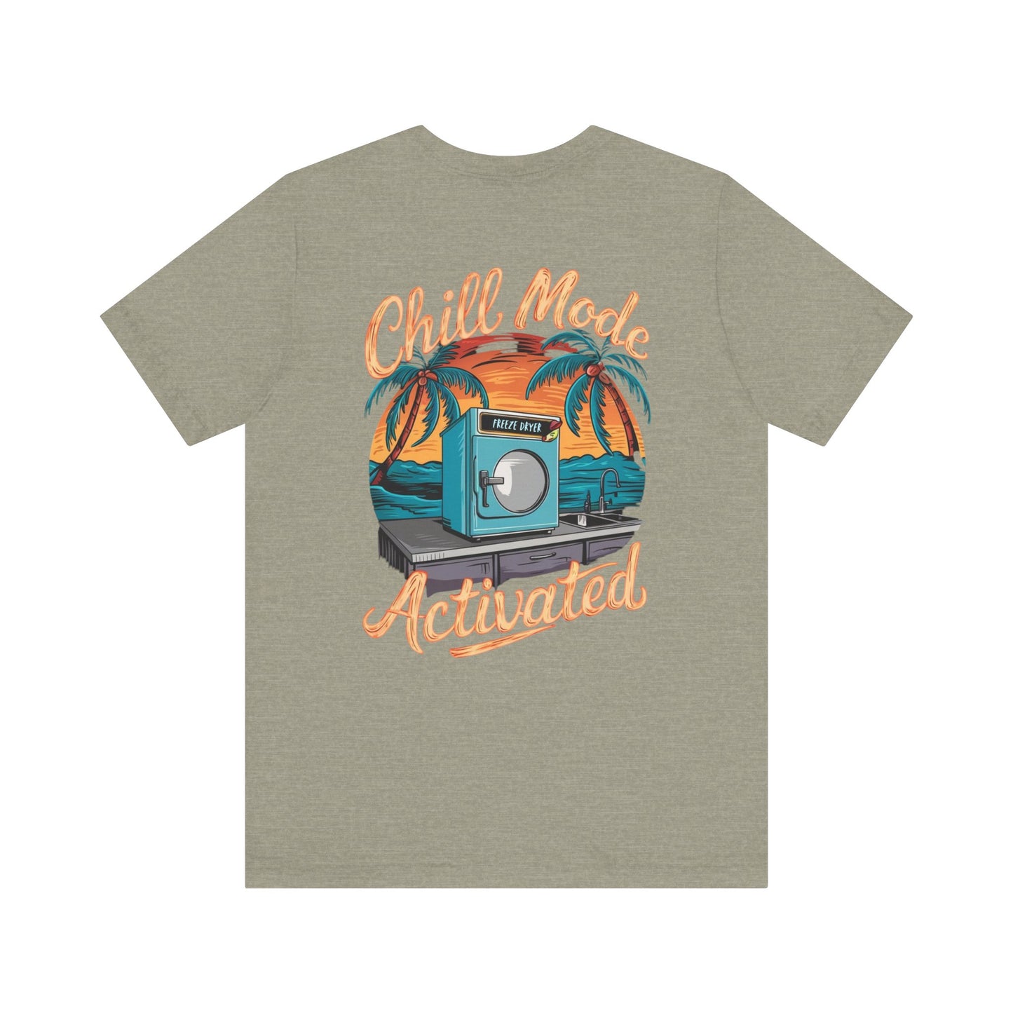T-Shirt - Freeze Dryer Chill Mode Activated Tropical Tee