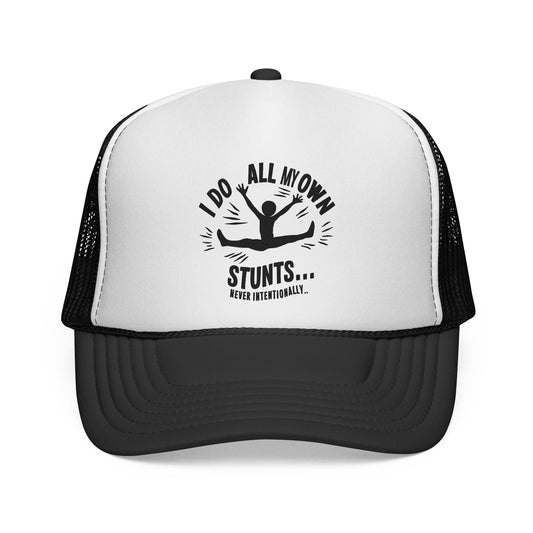 Trucker Cap — "I Do All My Own Stunts" Funny Stuntman Hat