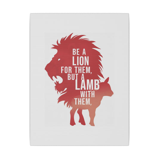 Be a Lion for Them Matte Canvas, Stretched, 0.75"